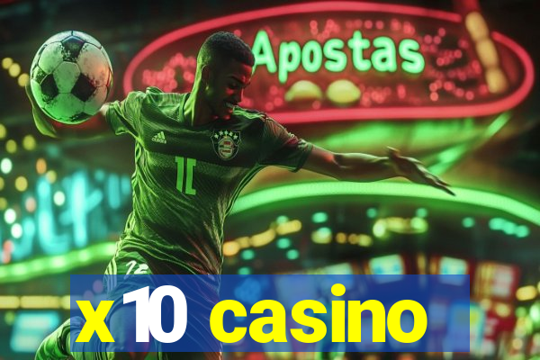 x10 casino